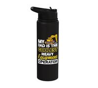 My dad is The Coolest Heavy Equipment Operator Stainless Steel Insulated Water Bottle
