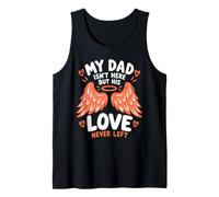 My Dad Isn't Here But His Love Never Left Memorial Day Daddy Tank Top