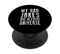 My Dad Jokes Are In Every Universe PopSockets Adhesive PopGrip