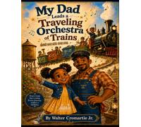 My Dad Leads a Traveling Orchestra of Trains