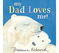 My Dad Loves Me! (Marianne Richmond)