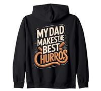 My Dad Makes The Best Churros Zip Hoodie