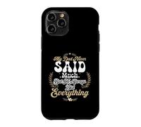 My Dad Never Said Much But He Always Did Everything Case for iPhone 11 Pro