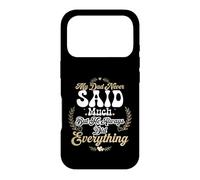 My Dad Never Said Much But He Always Did Everything Case for iPhone 17 Pro