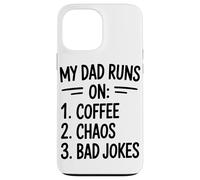 My Dad Runs On Coffee Chaos Bad Jokes Humor Case for iPhone 13 Pro Max
