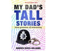 My Dad’s Tall Stories: Some gruesome, all entertaining