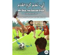 My Dad, the Soccer Star: Modern Standard Arabic Reader