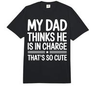 My Dad Thinks He is in Charge That's So Cute Comfort Colors Adult Heavyweight T-Shirt