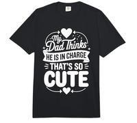 My Dad Thinks He is in Charge That's So Cute Comfort Colors Adult Heavyweight T-Shirt