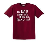 My DAD Thinks He's in Charge That's SO Cute Funny Kid's T-Shirt(Maroon,9-11 Years)