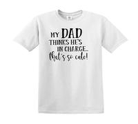 My DAD Thinks He's in Charge That's SO Cute Funny Kid's T-Shirt(White,12-14 Years)