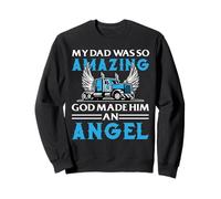 My Dad Was So Amazing God Made Him An Angel Trucker Sweatshirt
