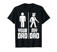 My Dad Your Dad Police Officer T-Shirt