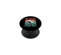 My Daddy Did It And He Did It For Me Graduate Graduation Dad PopSockets Adhesive PopGrip