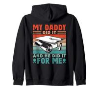 My Daddy Did It And He Did It For Me Graduate Graduation Dad Zip Hoodie