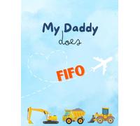 My Daddy Does FIFO: 1 (My Daddy Does FIFO editions)