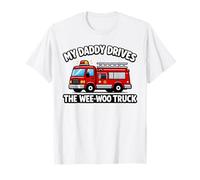My Daddy Drives The Wee-WOO Truck Cute Fathers Day Funny T-Shirt