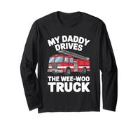 My Daddy Drives The Wee Woo Truck Funny Firefighter Dad Long Sleeve T-Shirt