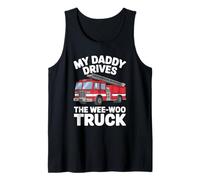 My Daddy Drives The Wee Woo Truck Funny Firefighter Dad Tank Top