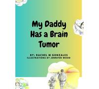 My Daddy Has A Brain Tumor