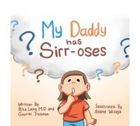My Daddy Has Sirr-Oses?