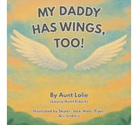 My Daddy Has Wings, Too!