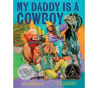 My Daddy Is a Cowboy : A Picture Book