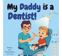 My Daddy is a Dentist!: Doctor picture book for children about real medical careers. Perfect for inspiring curious kids who love STEM, medicine, and ... Club: Doctors (Careers for Kids Ages 2-6))