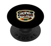 My Daddy Is A Doctor Model Admiration ||- PopSockets Adhesive PopGrip