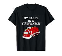 My Daddy is A Firefighter Proud Son Daughter Dad Fire Truck T-Shirt