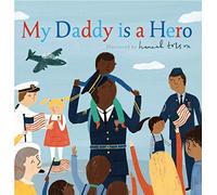 My Daddy Is a Hero