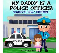 My Daddy is a Police Officer: "Daddy's Girl" Edition