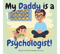 My Daddy is a Psychologist!: Educational doctor picture book for children about real medical careers. Perfect for curious kids who love STEM, ... Club: Doctors (Careers for Kids Ages 2-6))