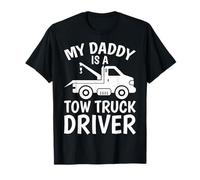 My Daddy is a Tow Truck Driver Funny Tow Truck Driver's Kids T-Shirt