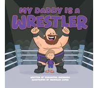 My Daddy Is A Wrestler