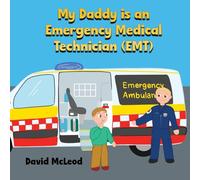 My Daddy Is an Emergency Medical Technician (EMT)