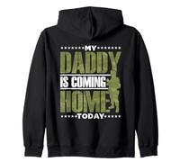 My Daddy Is Coming Home Today Soldiers Soldier Welcome Home Zip Hoodie