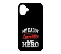 My Daddy is My Hero Firefighter Case for iPhone 16 Plus