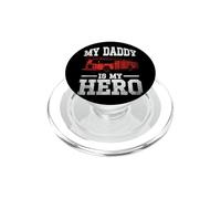My Daddy is My Hero Firefighter PopSockets PopGrip for MagSafe