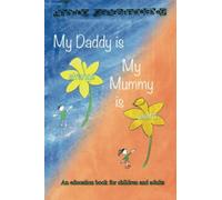 My Daddy is weird/ My Mummy is strange: Narcissism explained to children