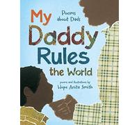 My Daddy Rules the World: Poems About Dads