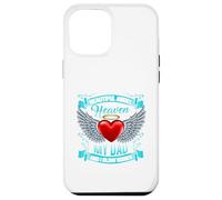 My daddy’s in heaven. We send him kisses daily Case for iPhone 12 Pro Max