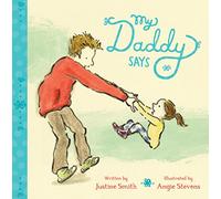 My Daddy Says (Families and Friends)