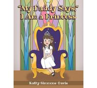 "My Daddy Says," I Am a Princess