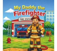 My Daddy the Fireman: Coloring pages for daddy and child. Great keepsake. Duplicate images to allow coloring the same image at the same time. For children ages 2-8
