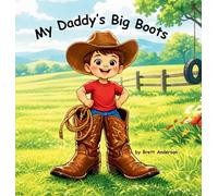 My Daddy's Big Boots