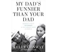 My Dad's Funnier than Your Dad: Growing Up with Tim Conway in the Funniest House in America