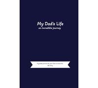 My Dad's Life: an incredible journey