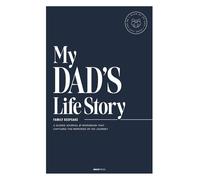 My Dad's Life Story: A Guided Journal and Workbook That Captures the Memories of His Journey