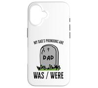 My Dad's Pronouns Are Was Were Funny Tombstone RIP Pun Joke Case for iPhone 16